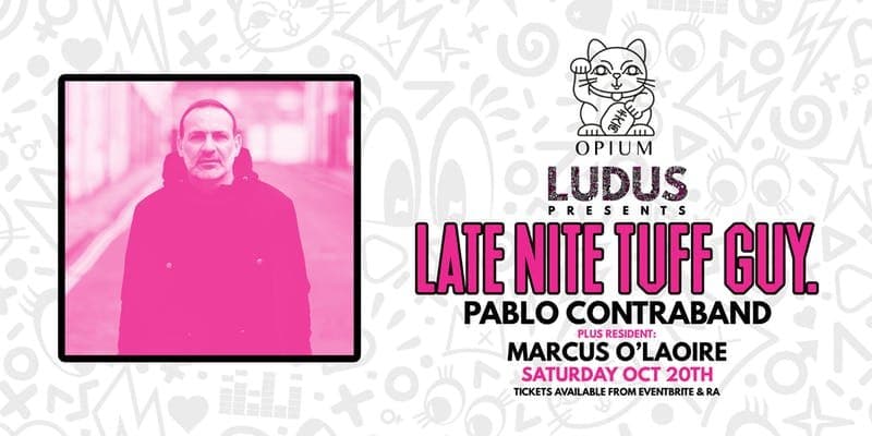 Late Nite Tuff Guy at Ludus