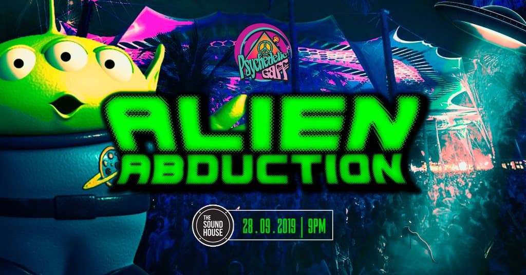 Psychedelic Gaff #18 Alien Abduction with Diksha & Synkronic